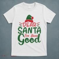Dear Santa I've Been Good Christmas T-Shirt thumb 5