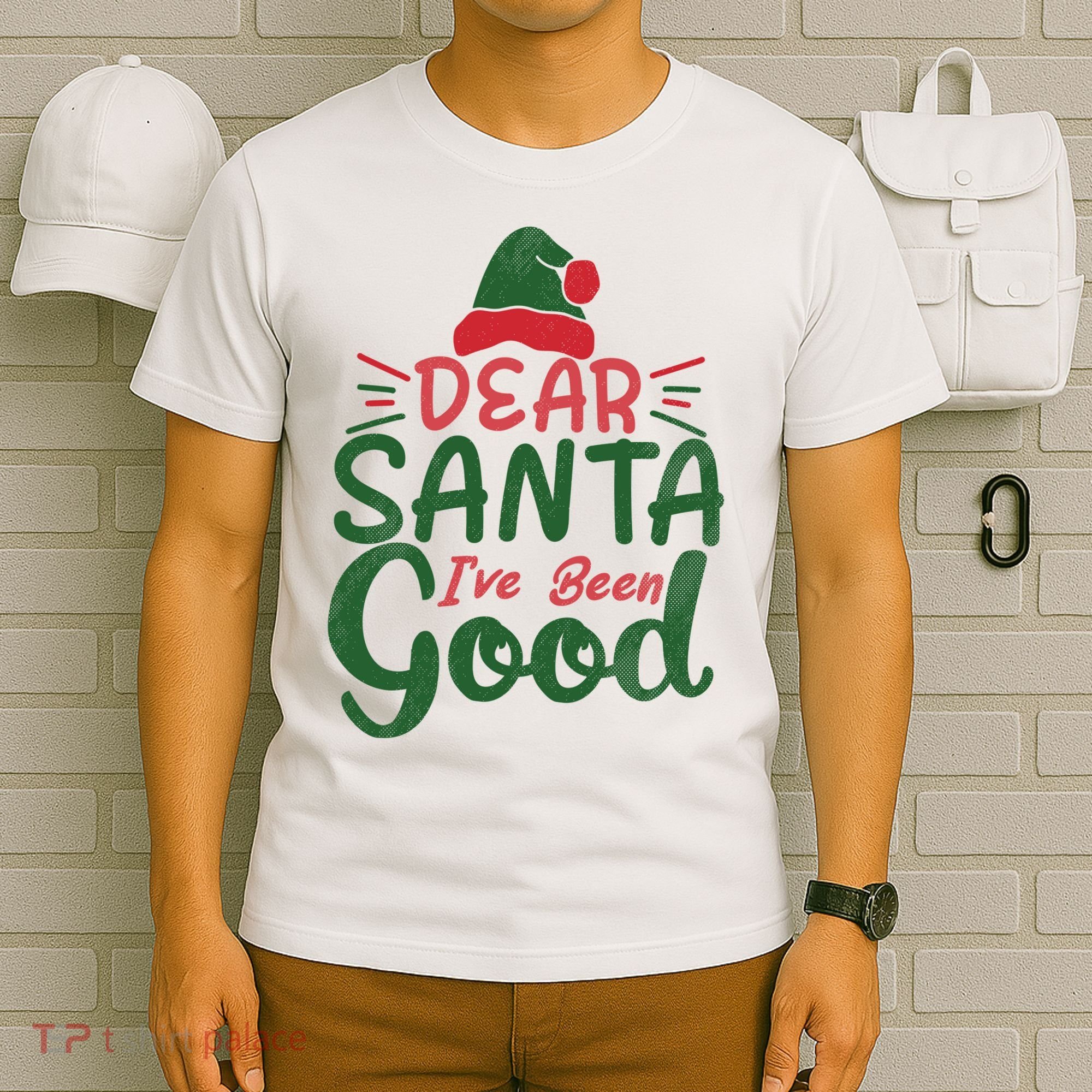 Dear Santa I've Been Good Christmas T-Shirt