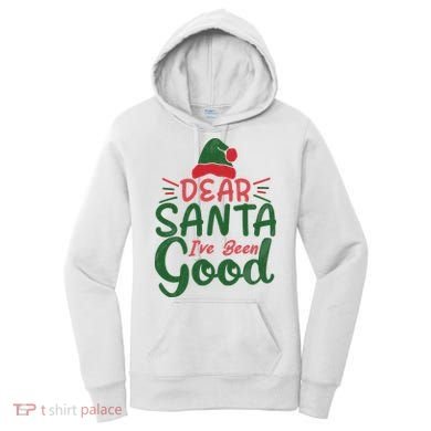 Dear Santa I've Been Good Christmas Women's Hoodie