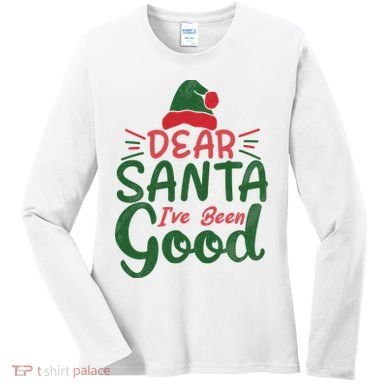 Dear Santa I've Been Good Christmas Women's Long Sleeve Shirt