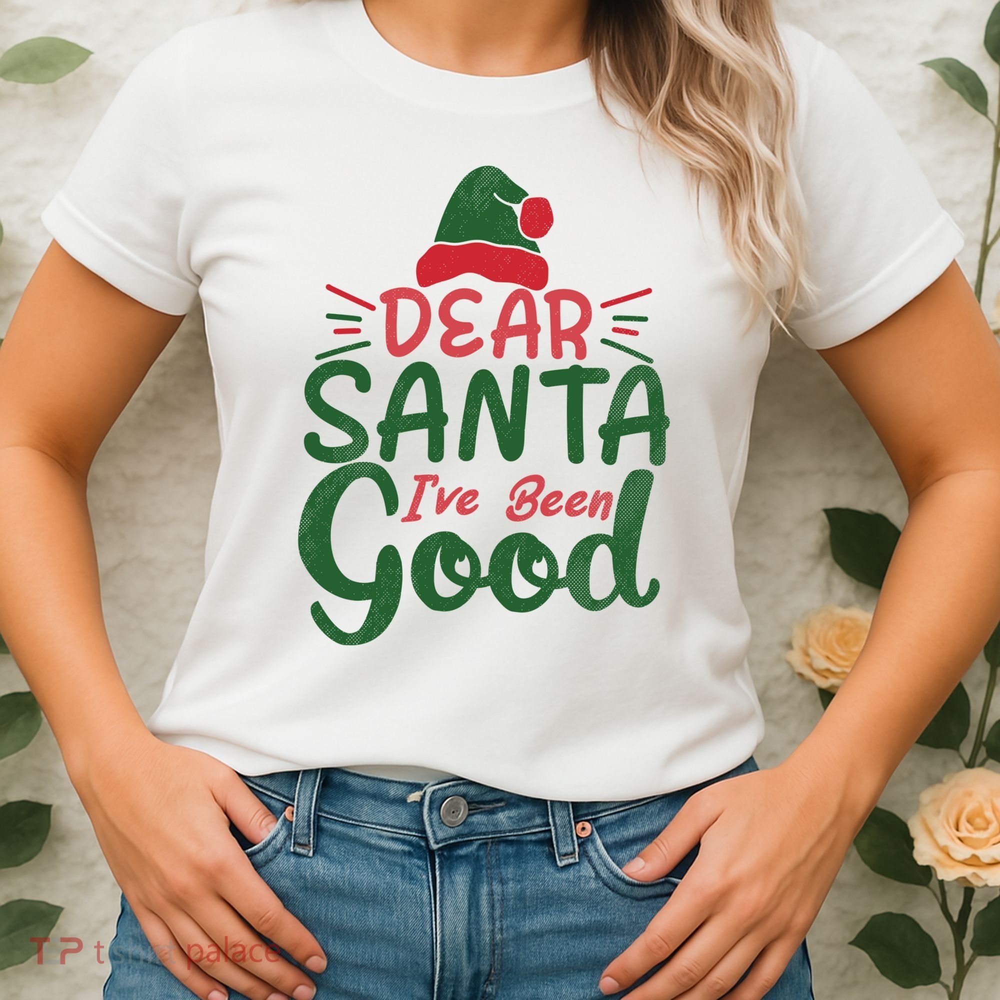 Dear Santa I've Been Good Christmas Women's T-Shirt