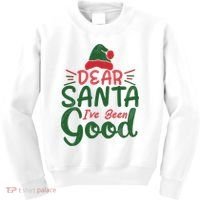 Dear Santa I've Been Good Christmas Kids Sweatshirt thumb 0