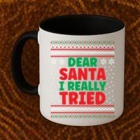 Dear Santa I Really Tried Funny Ugly Christmas Sweater Gift Coffee Mug thumb 2