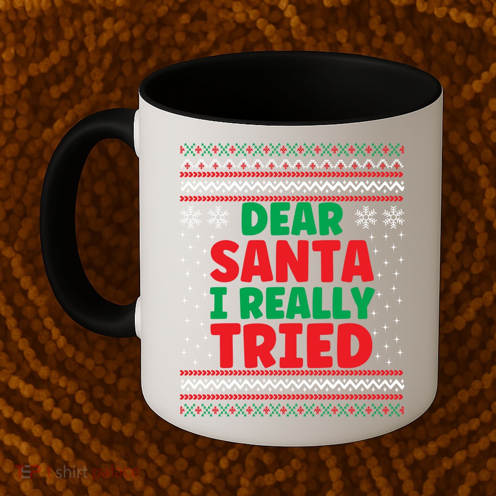 Dear Santa I Really Tried Funny Ugly Christmas Sweater Gift Coffee Mug