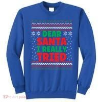 Dear Santa I Really Tried Funny Ugly Christmas Sweater Gift Sweatshirt thumb 0