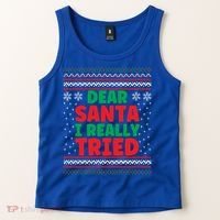 Dear Santa I Really Tried Funny Ugly Christmas Sweater Gift Tank Top thumb 2