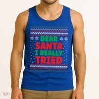 Dear Santa I Really Tried Funny Ugly Christmas Sweater Gift Tank Top thumb 3