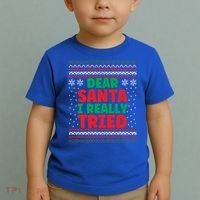 Dear Santa I Really Tried Funny Ugly Christmas Sweater Gift Toddler T-Shirt thumb 2