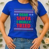 Dear Santa I Really Tried Funny Ugly Christmas Sweater Gift Women's T-Shirt thumb 2