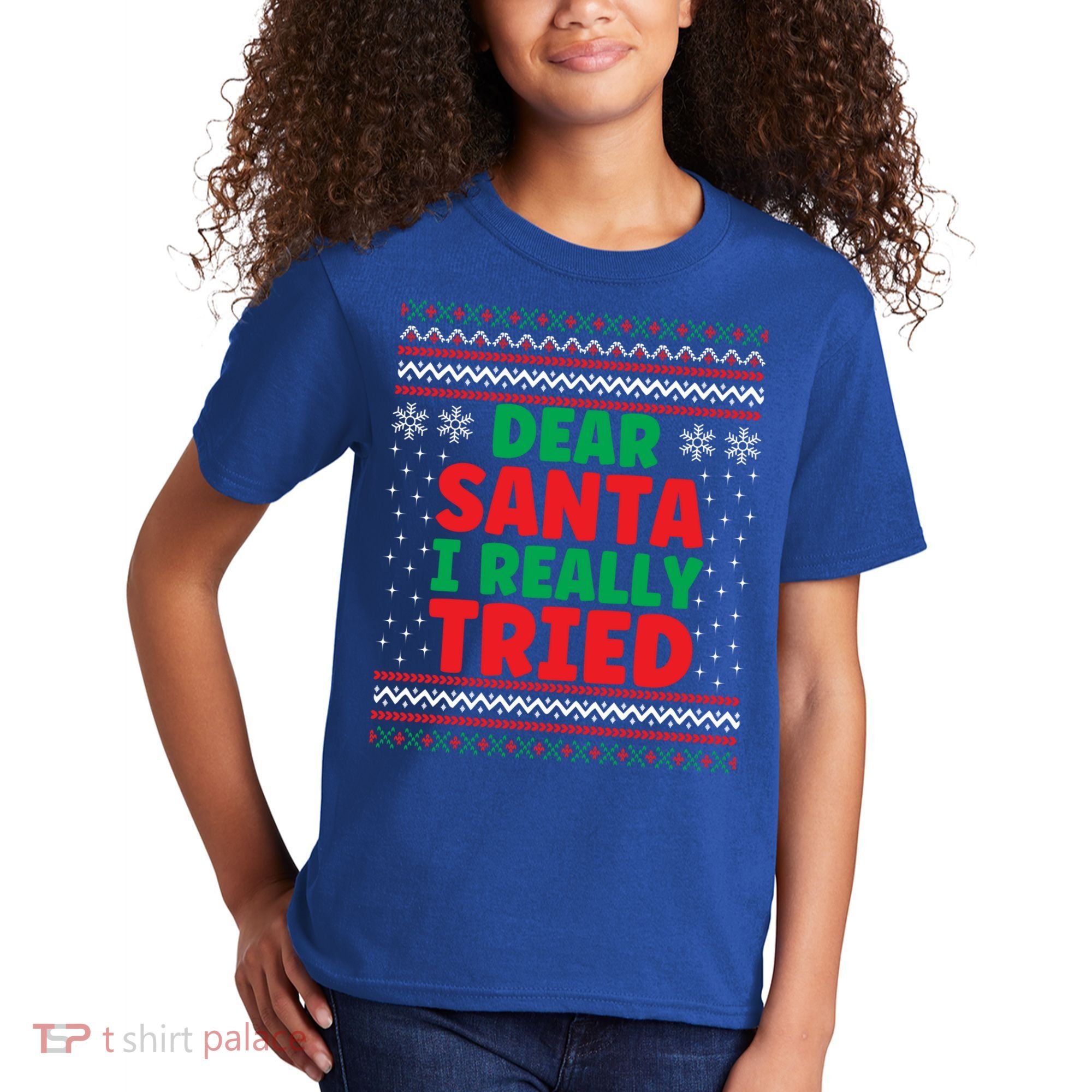 Dear Santa I Really Tried Funny Ugly Christmas Sweater Gift Kids T-Shirt