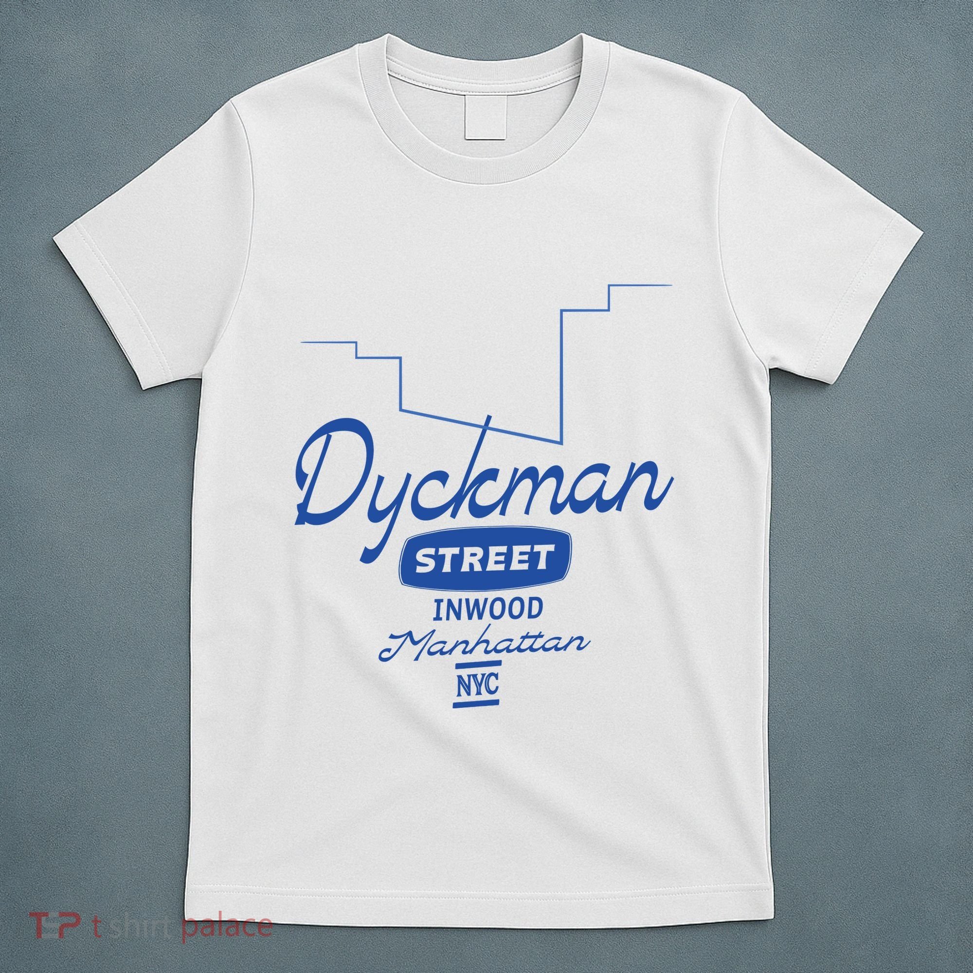 Dyckman Street Inwood Manhattan T-Shirt