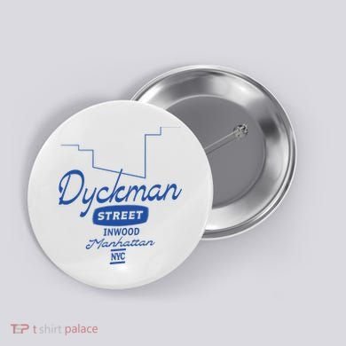 Dyckman Street Inwood Manhattan Button