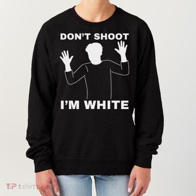 DonT Shoot IM White Women's Sweatshirt