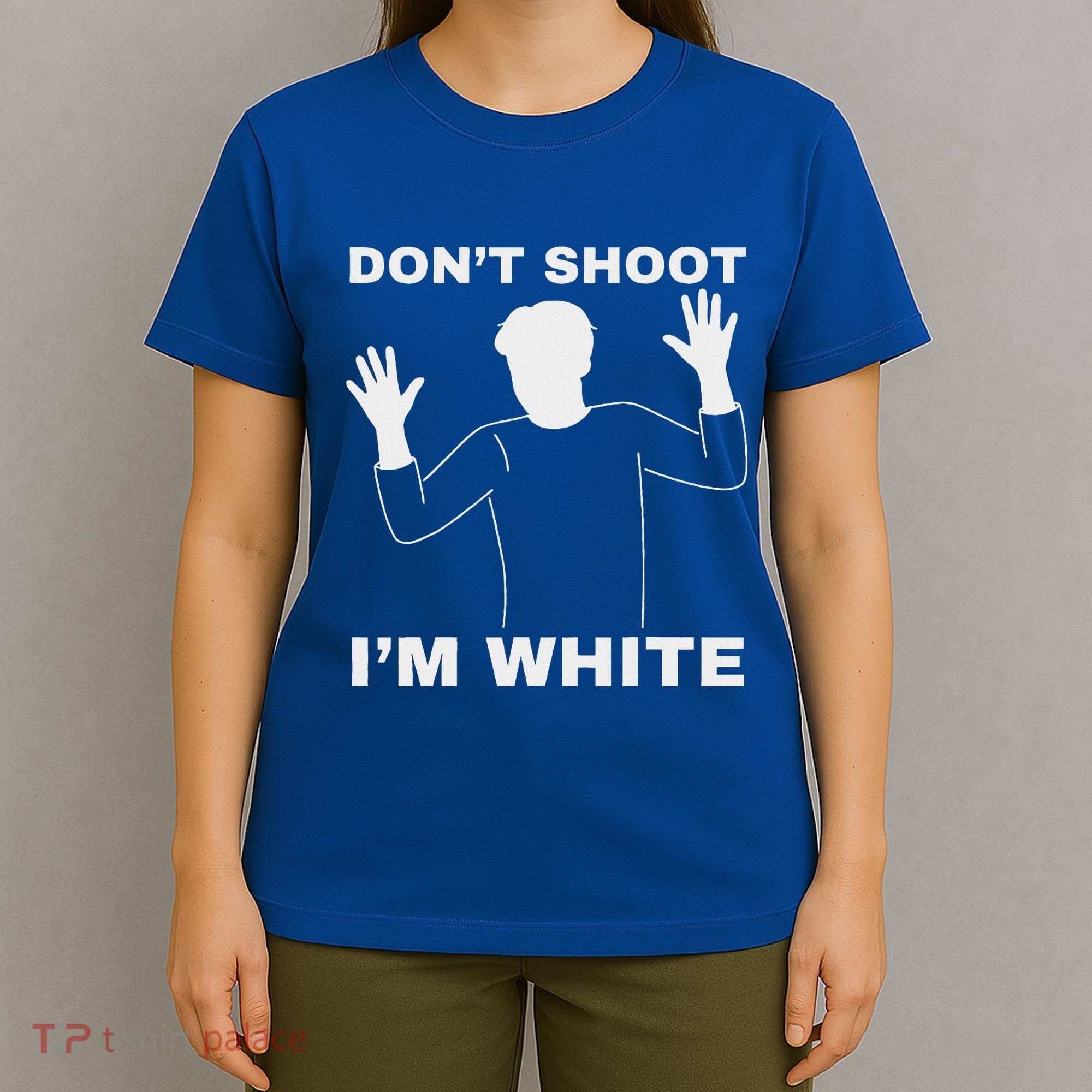 DonT Shoot IM White T-Shirt