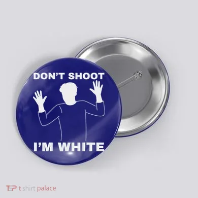 DonT Shoot IM White Button