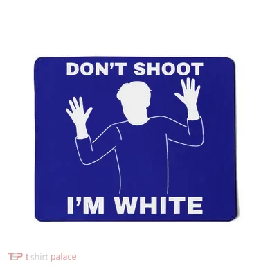 DonT Shoot IM White Mousepad
