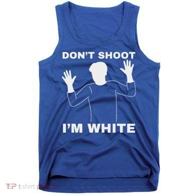 DonT Shoot IM White Tank Top