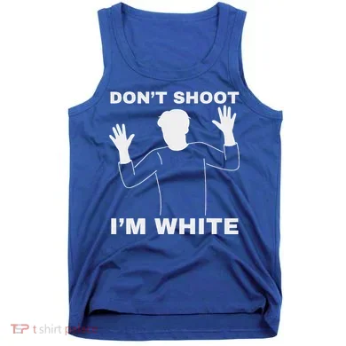DonT Shoot IM White Tank Top