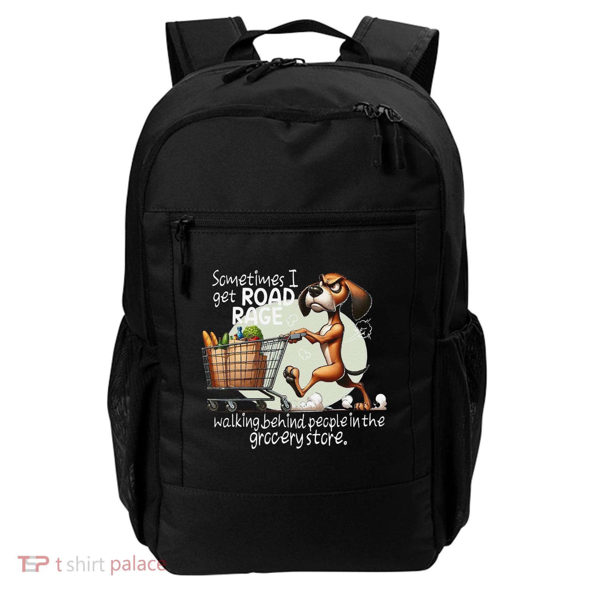 Dog Sometimes I Get Road Rage Walking Behind People Backpack