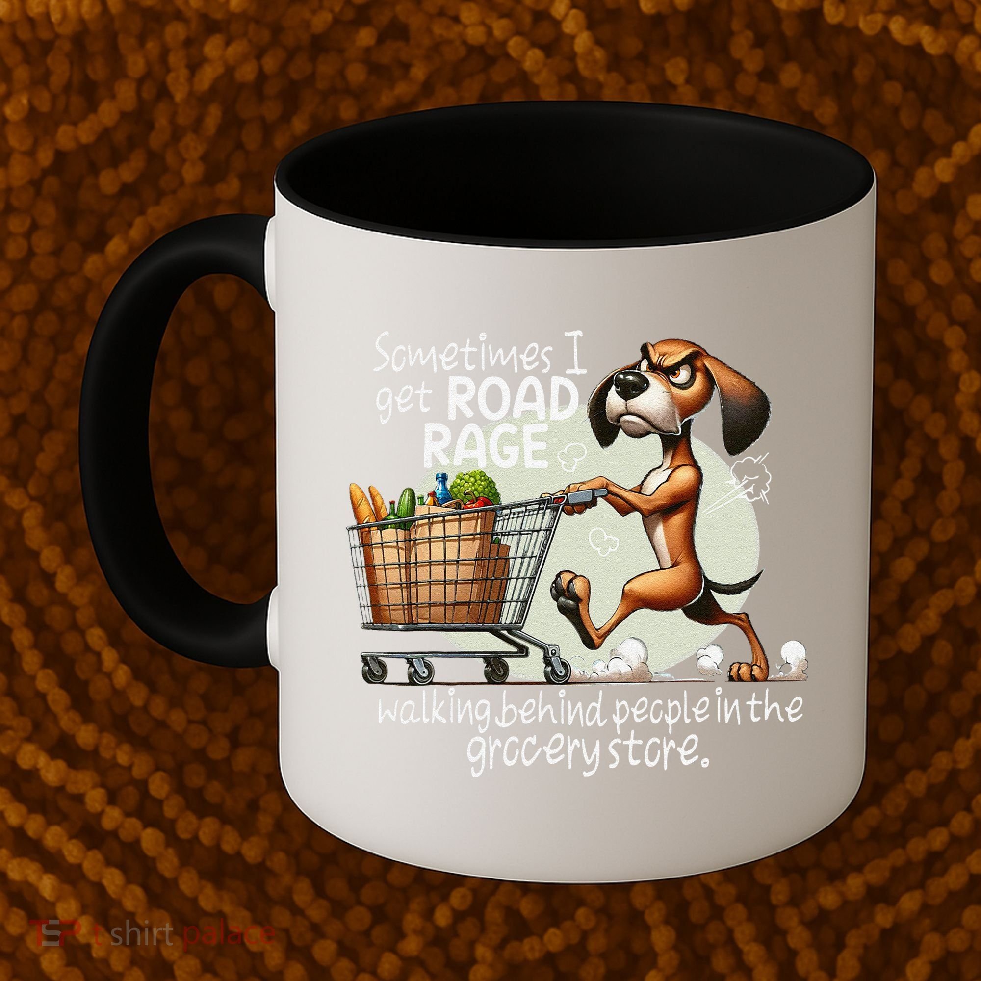 Dog Sometimes I Get Road Rage Walking Behind People Coffee Mug