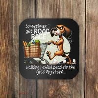 Dog Sometimes I Get Road Rage Walking Behind People Coaster thumb 0
