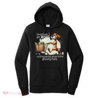 Dog Sometimes I Get Road Rage Walking Behind People Women's Hoodie thumb 0