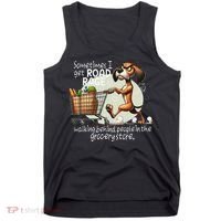 Dog Sometimes I Get Road Rage Walking Behind People Tank Top thumb 0