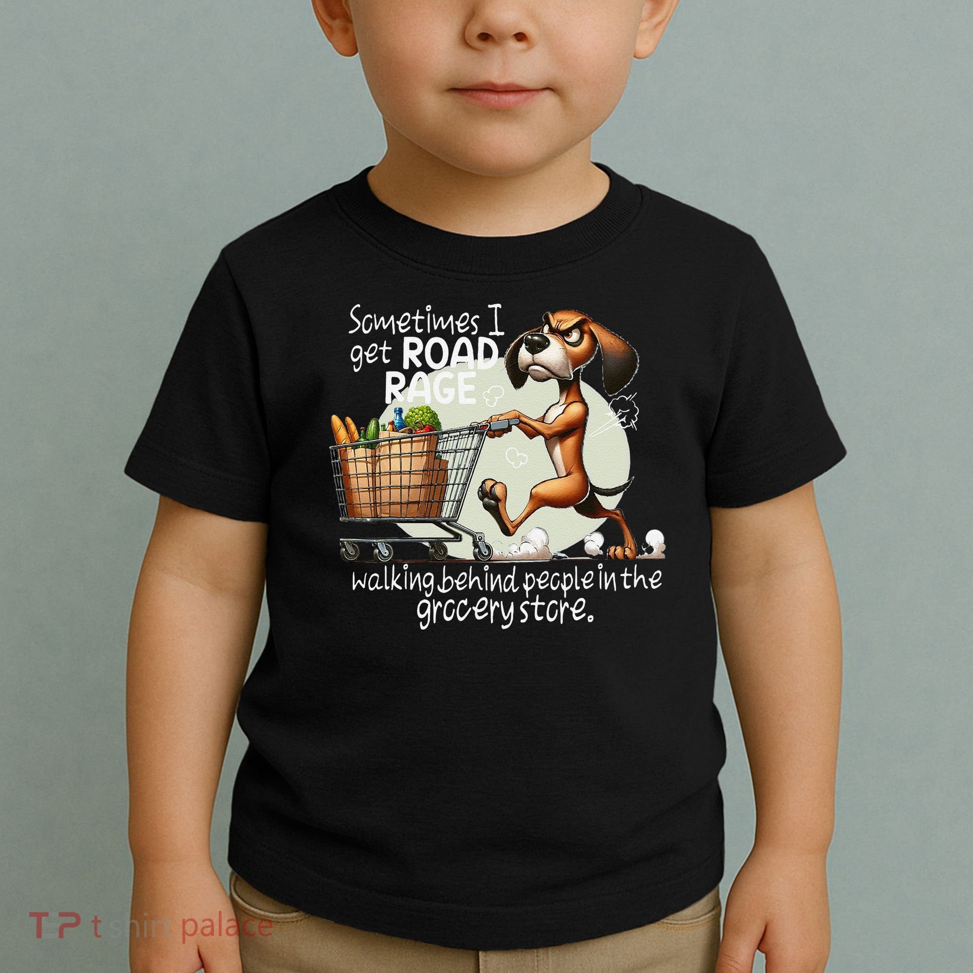 Dog Sometimes I Get Road Rage Walking Behind People Toddler T-Shirt
