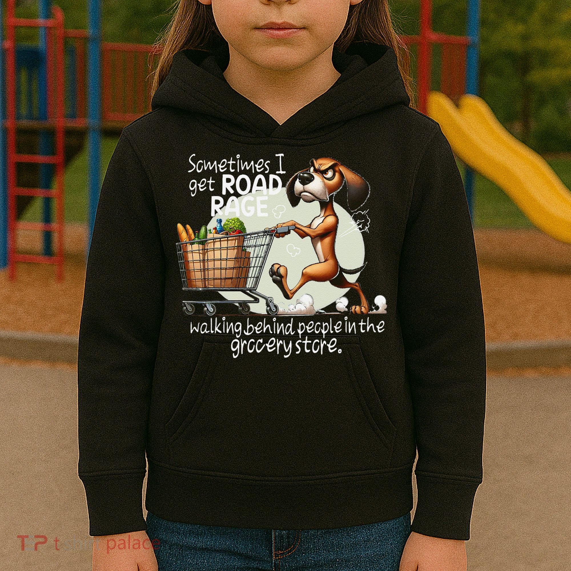 Dog Sometimes I Get Road Rage Walking Behind People Kids Hoodie