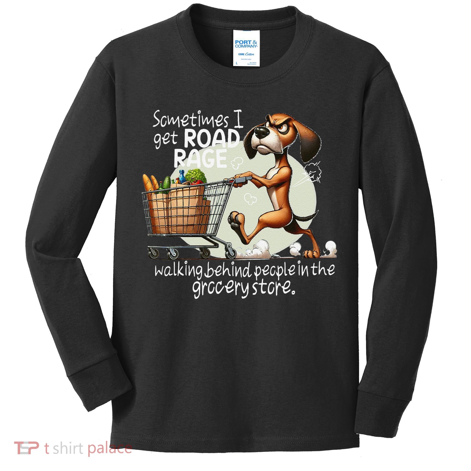 Dog Sometimes I Get Road Rage Walking Behind People Kids Long Sleeve Shirt