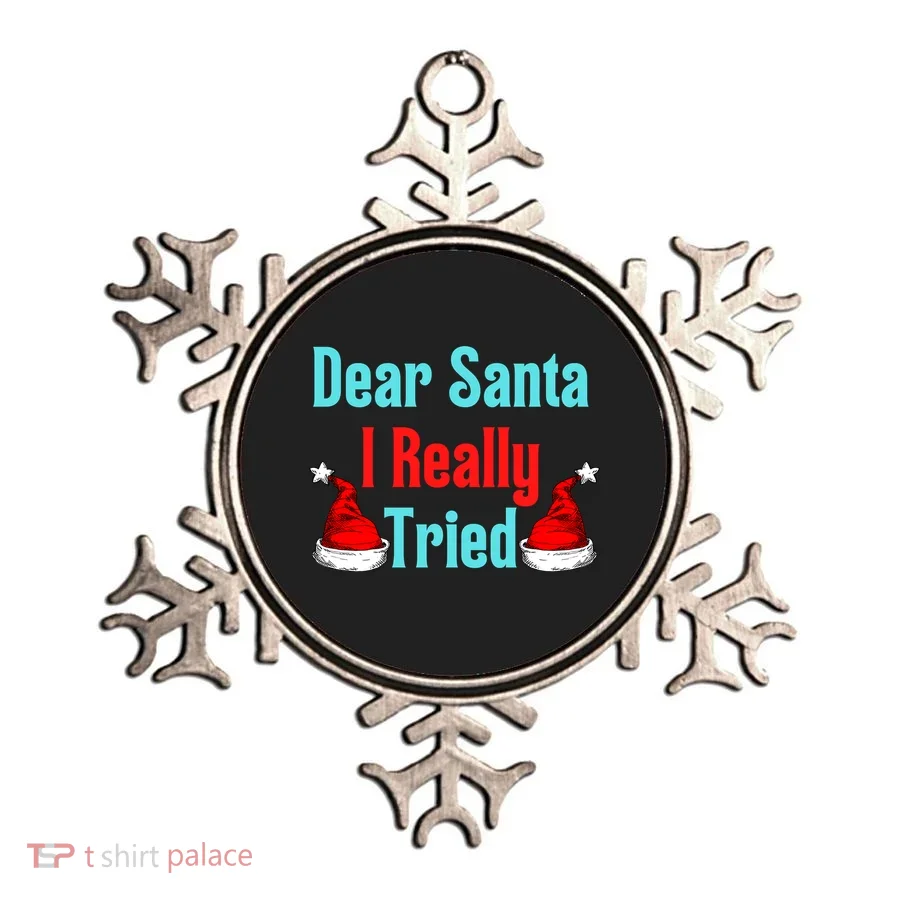 Dear Santa I Really Tried Funny Christmas Ornament
