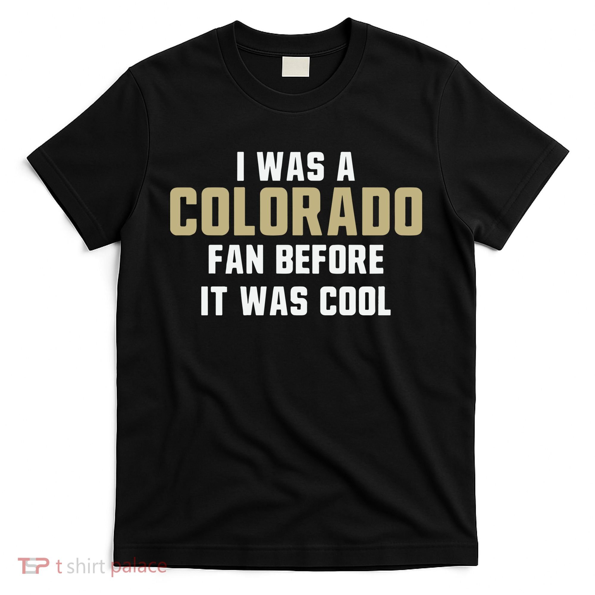 Deion Sanders I Was A Colorado Fan Before It Was Cool T-Shirt