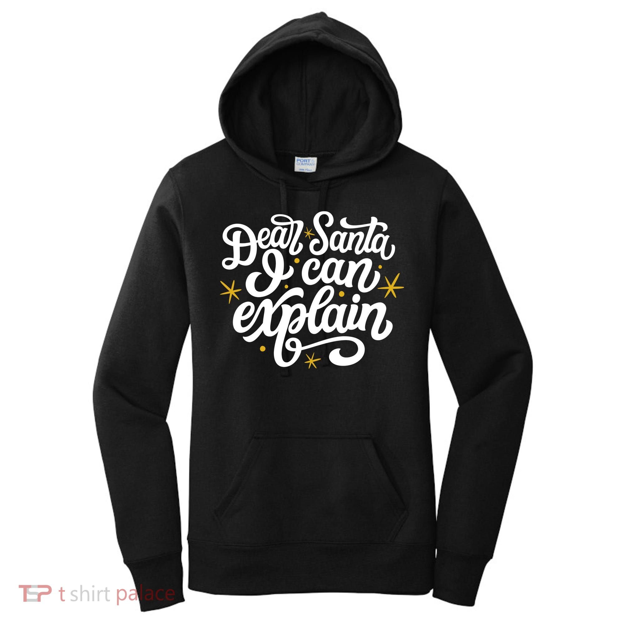 Dear Santa I Can Explain Christmas Holiday Funny Women's Hoodie