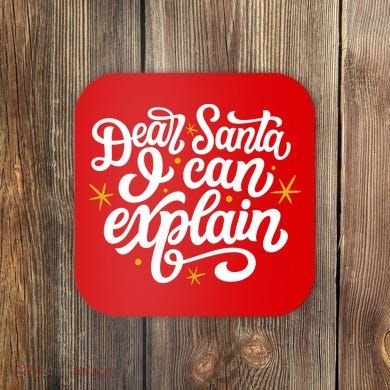 Dear Santa I Can Explain Christmas Holiday Funny Coaster