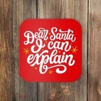 Dear Santa I Can Explain Christmas Holiday Funny Coaster thumb 0