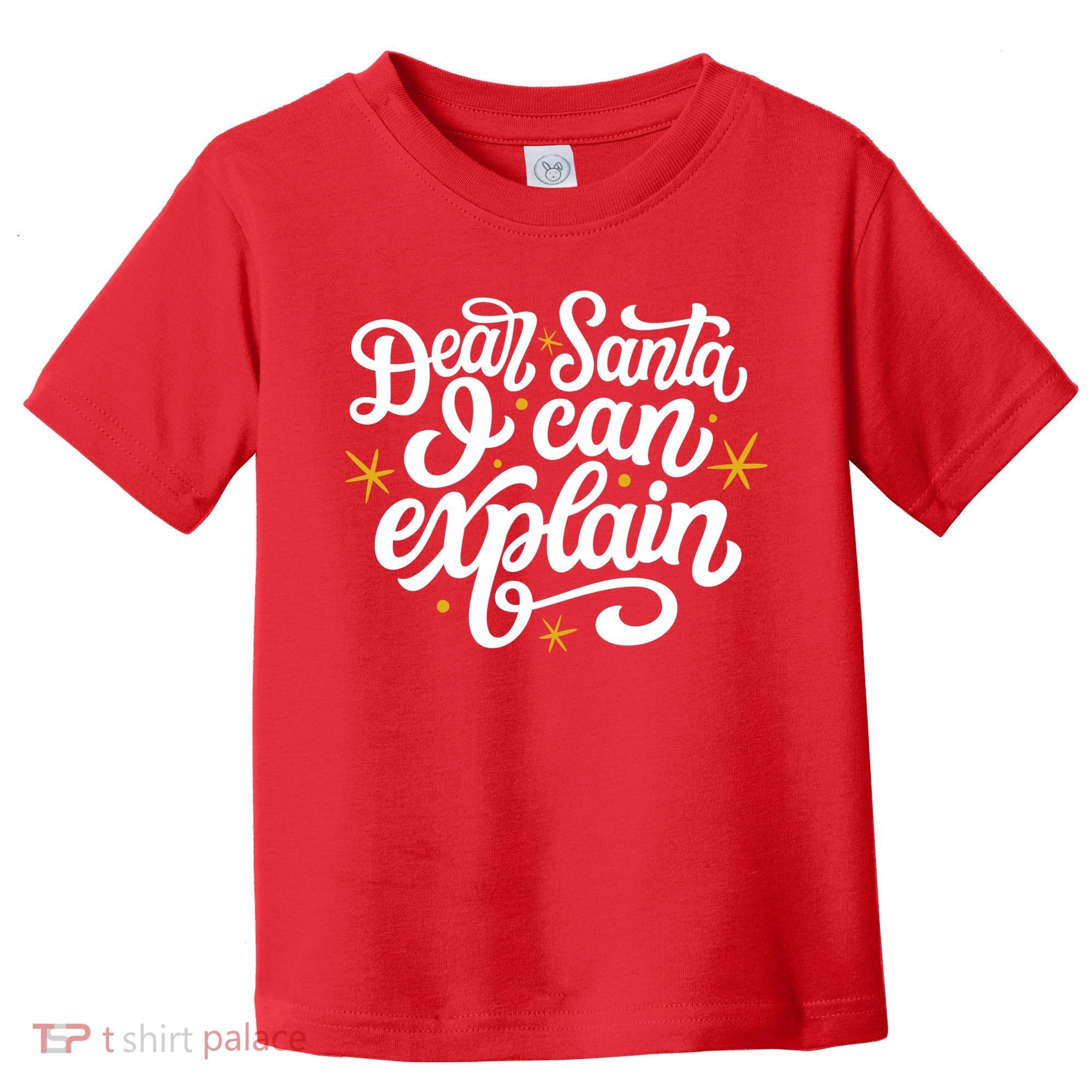 Dear Santa I Can Explain Christmas Holiday Funny Toddler T-Shirt