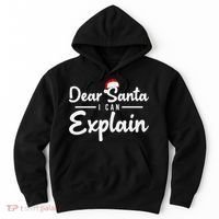 Dear Santa I Can Explain Hoodie thumb 0