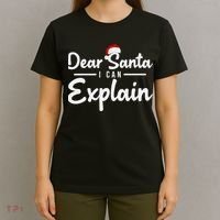 Dear Santa I Can Explain T-Shirt thumb 4