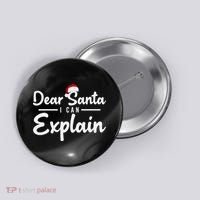 Dear Santa I Can Explain Button thumb 0