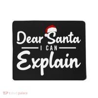 Dear Santa I Can Explain Mousepad thumb 0