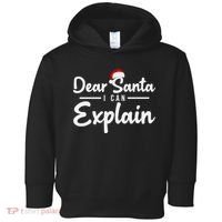 Dear Santa I Can Explain Toddler Hoodie thumb 0