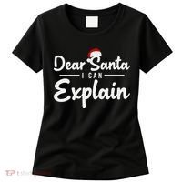 Dear Santa I Can Explain Women's T-Shirt thumb 0