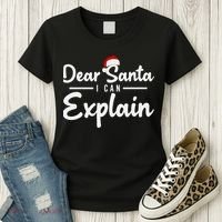 Dear Santa I Can Explain Women's T-Shirt thumb 3