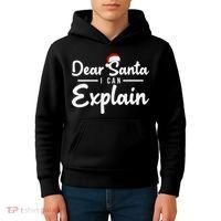 Dear Santa I Can Explain Kids Hoodie thumb 4