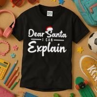 Dear Santa I Can Explain Kids T-Shirt thumb 3