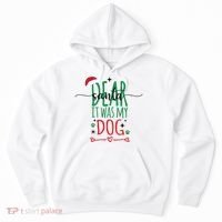 Dear Santa It Was My Dog Funny Christmas Hoodie thumb 0
