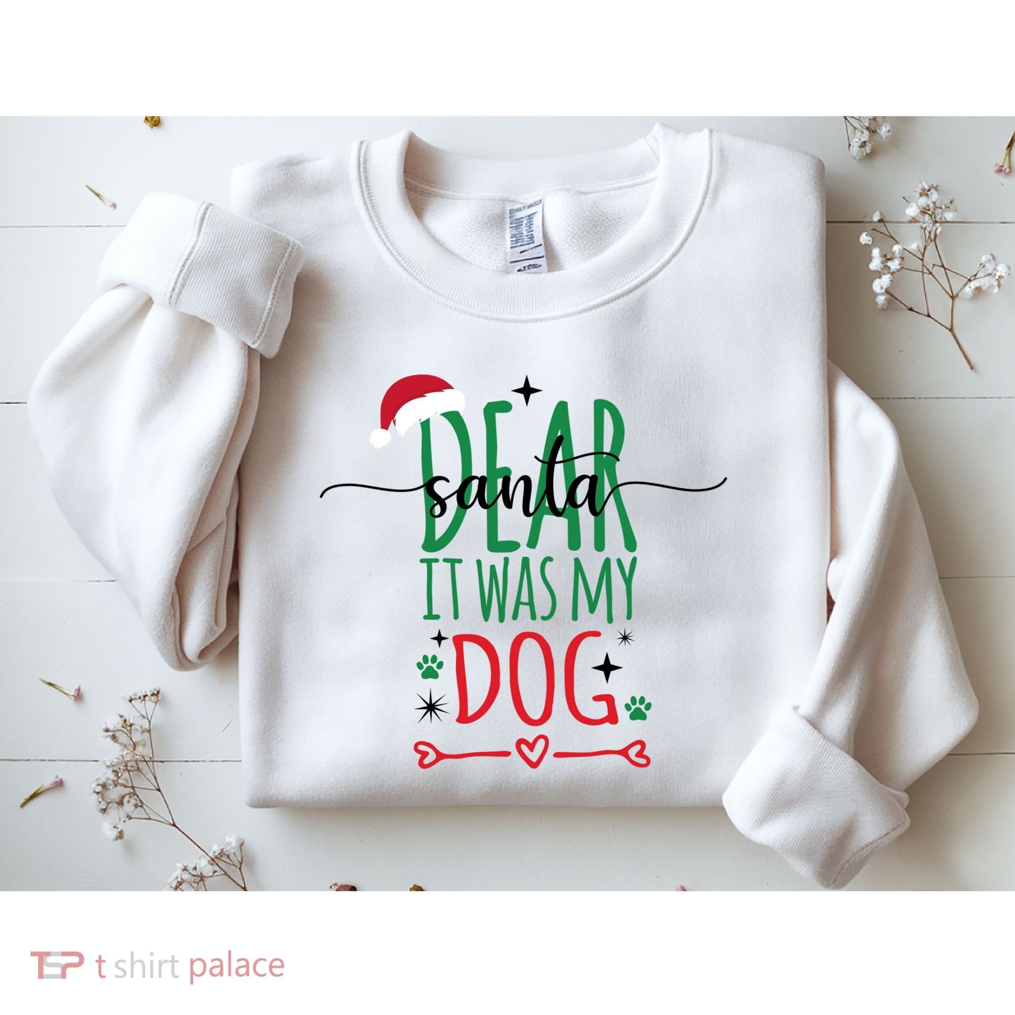 Dear Santa It Was My Dog Funny Christmas Sweatshirt