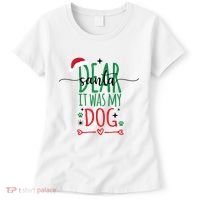 Dear Santa It Was My Dog Funny Christmas Women's T-Shirt thumb 0
