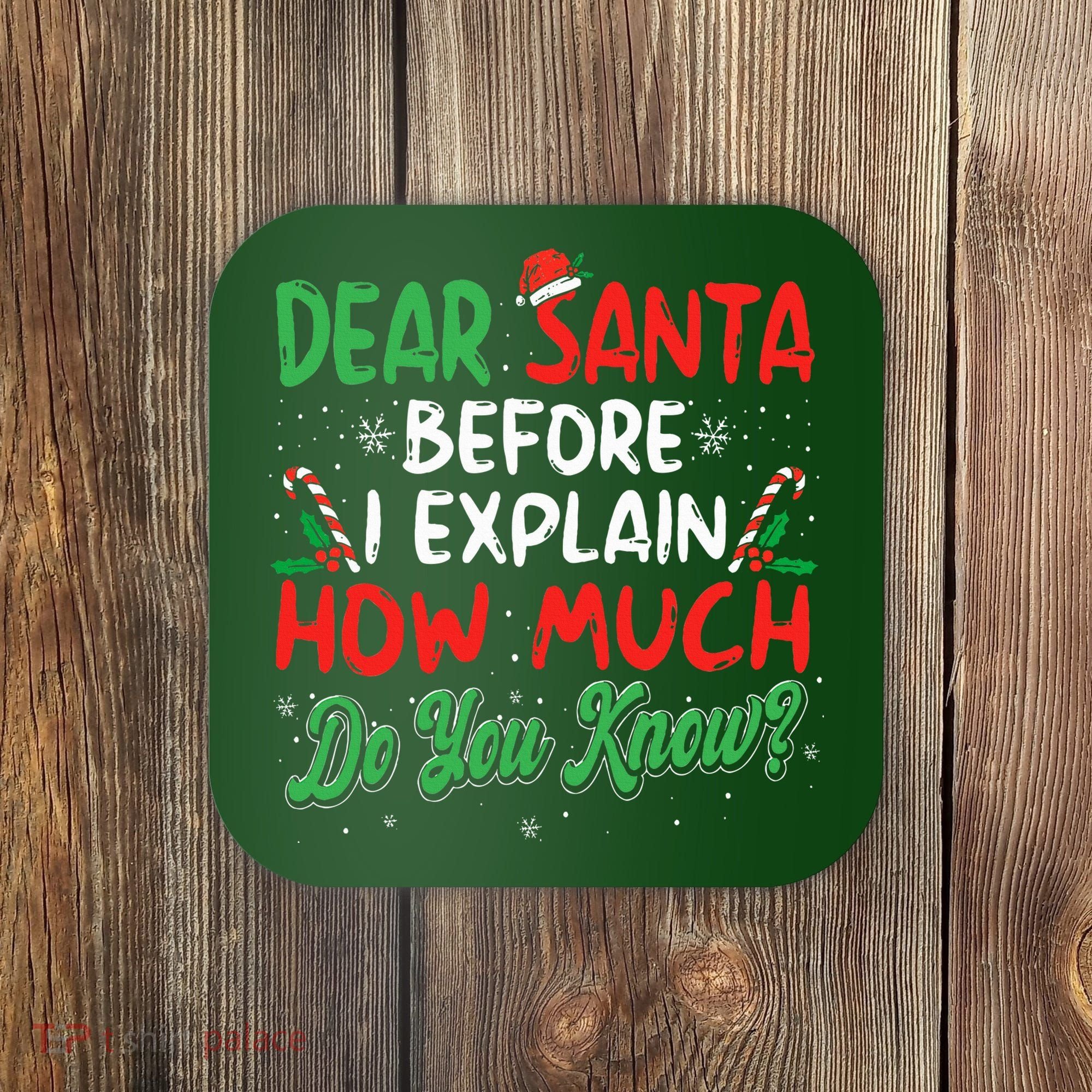 Dear Santa I Can Explain Funny Christmas  Coaster