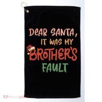 Dear Santa It Was My Brother's Fault Christmas Gift Golf Towel thumb 0